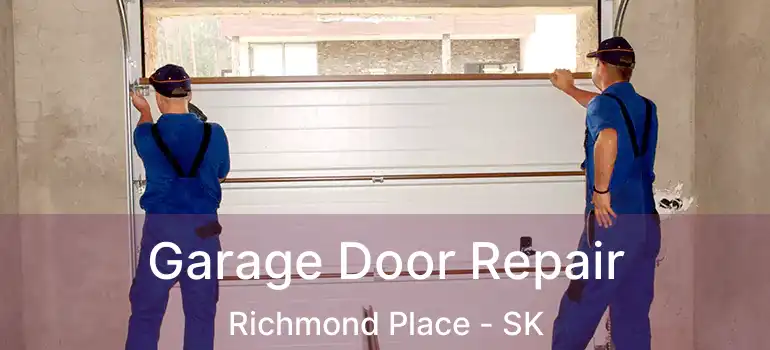  Garage Door Repair Richmond Place - SK