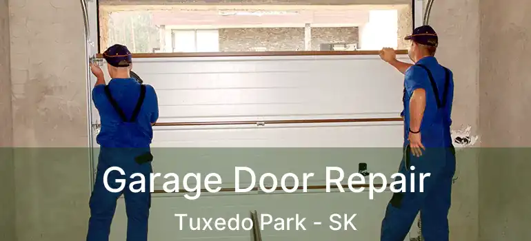  Garage Door Repair Tuxedo Park - SK