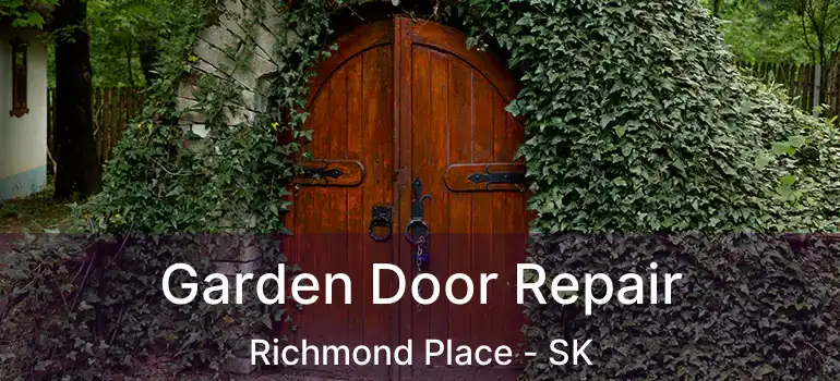  Garden Door Repair Richmond Place - SK