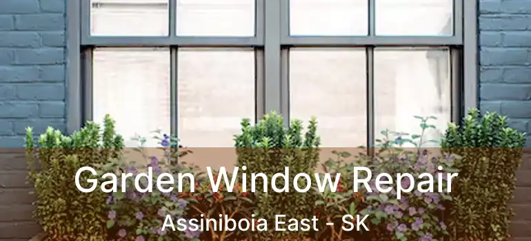  Garden Window Repair Assiniboia East - SK
