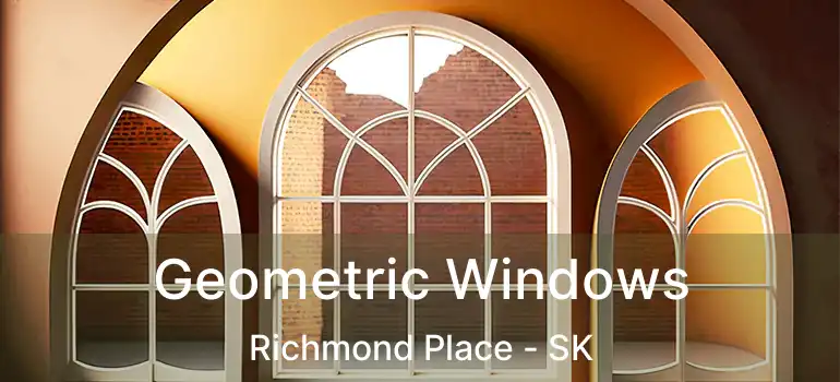  Geometric Windows Richmond Place - SK
