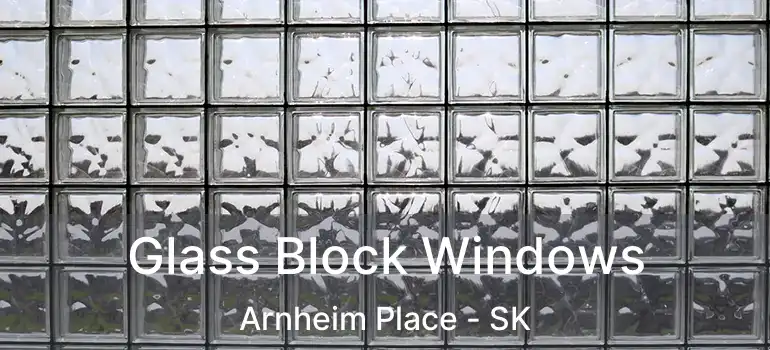  Glass Block Windows Arnheim Place - SK