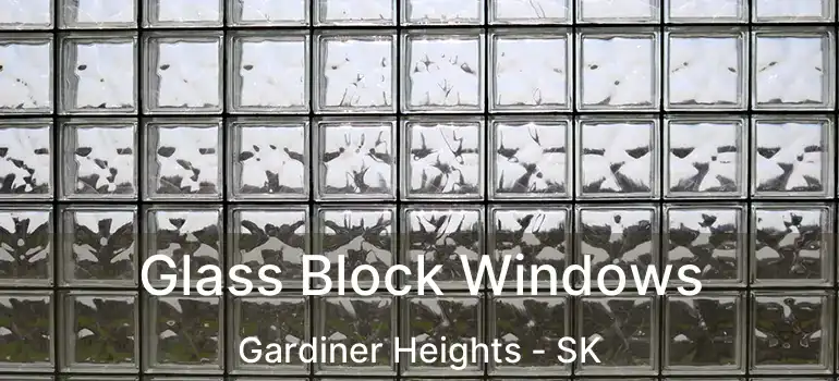 Glass Block Windows Gardiner Heights - SK