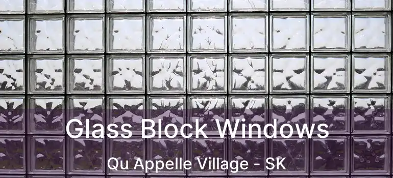  Glass Block Windows Qu Appelle Village - SK
