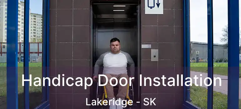  Handicap Door Installation Lakeridge - SK