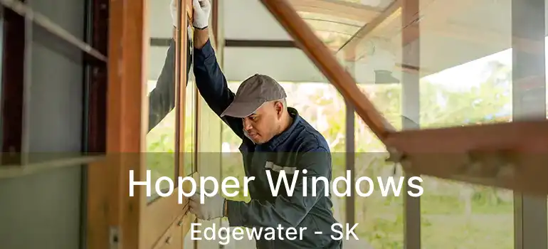  Hopper Windows Edgewater - SK