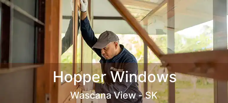  Hopper Windows Wascana View - SK