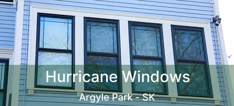  Hurricane Windows Argyle Park - SK