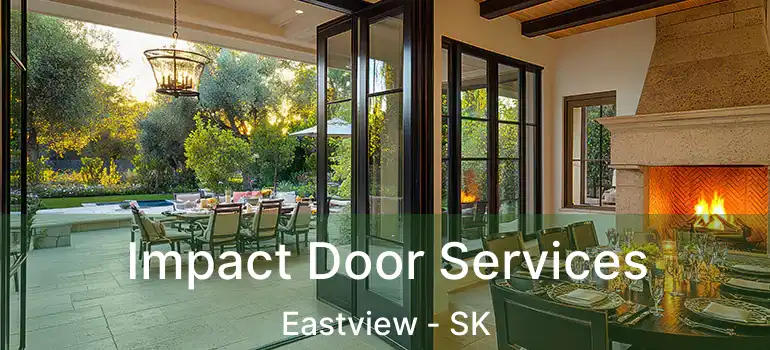  Impact Door Services Eastview - SK
