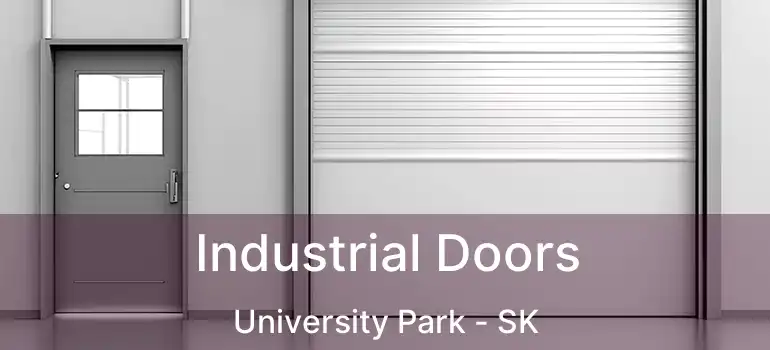  Industrial Doors University Park - SK
