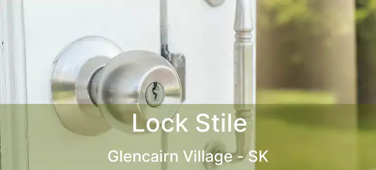  Lock Stile Glencairn Village - SK