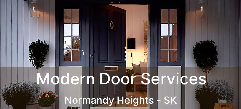  Modern Door Services Normandy Heights - SK