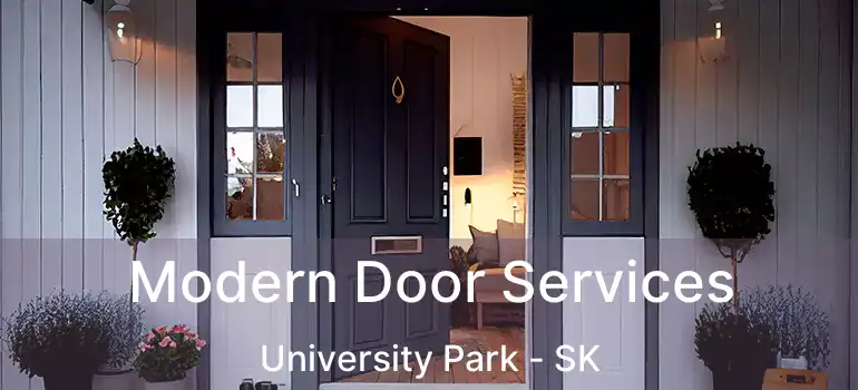  Modern Door Services University Park - SK