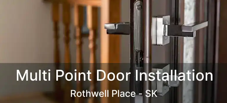  Multi Point Door Installation Rothwell Place - SK