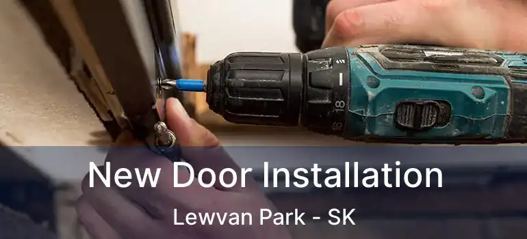  New Door Installation Lewvan Park - SK