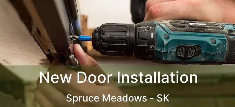  New Door Installation Spruce Meadows - SK