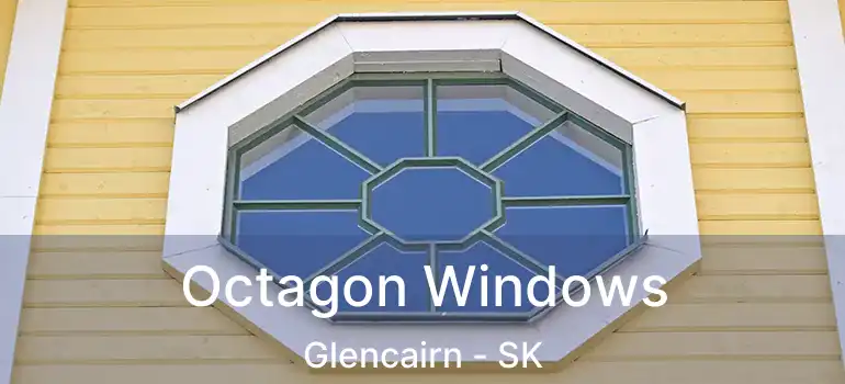  Octagon Windows Glencairn - SK