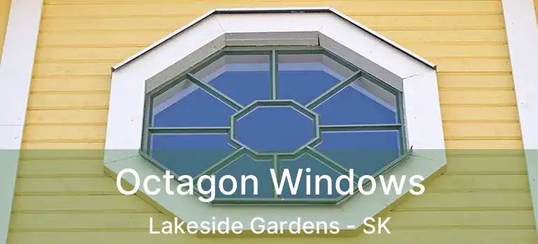  Octagon Windows Lakeside Gardens - SK