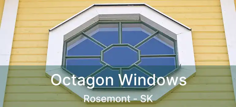  Octagon Windows Rosemont - SK