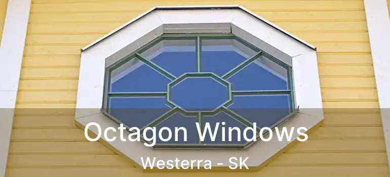  Octagon Windows Westerra - SK