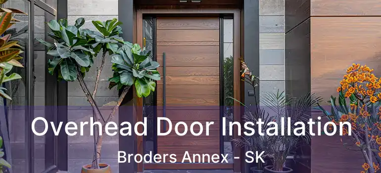  Overhead Door Installation Broders Annex - SK