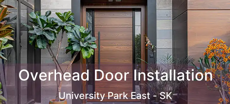  Overhead Door Installation University Park East - SK