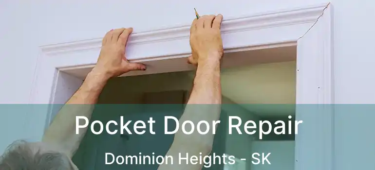  Pocket Door Repair Dominion Heights - SK