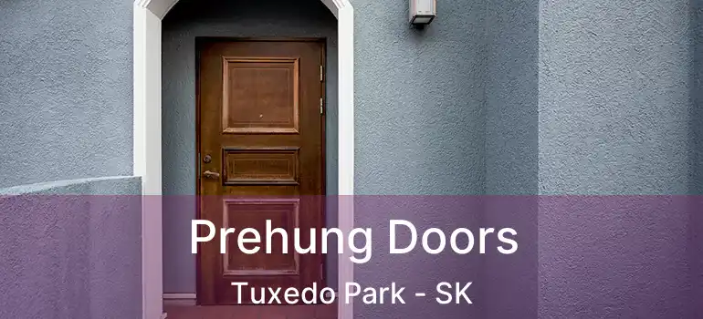  Prehung Doors Tuxedo Park - SK