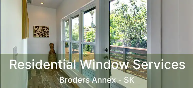  Residential Window Services Broders Annex - SK