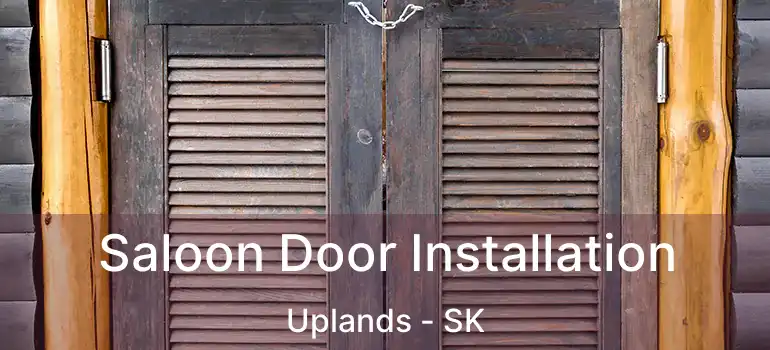  Saloon Door Installation Uplands - SK