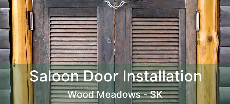  Saloon Door Installation Wood Meadows - SK