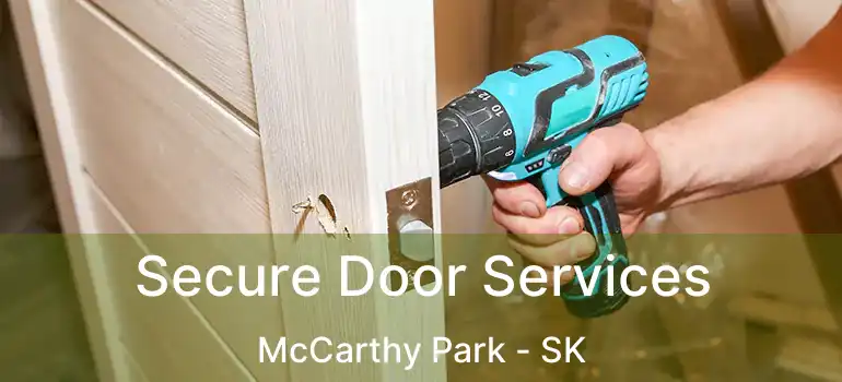  Secure Door Services McCarthy Park - SK