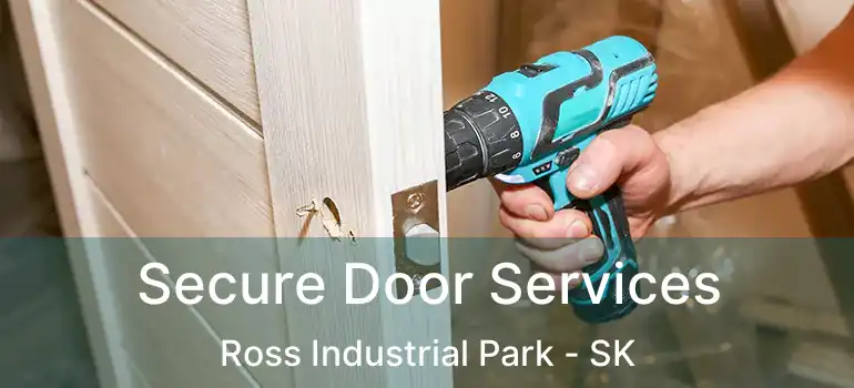  Secure Door Services Ross Industrial Park - SK