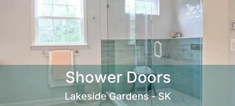  Shower Doors Lakeside Gardens - SK