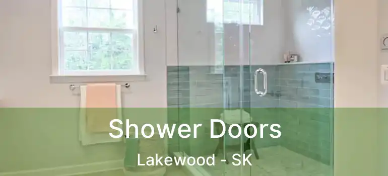  Shower Doors Lakewood - SK