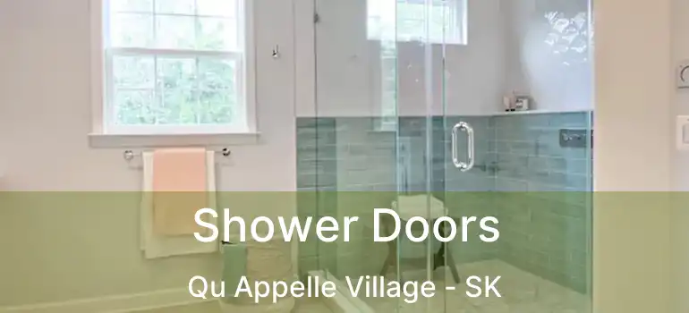  Shower Doors Qu Appelle Village - SK