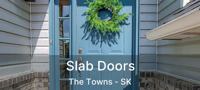  Slab Doors The Towns - SK