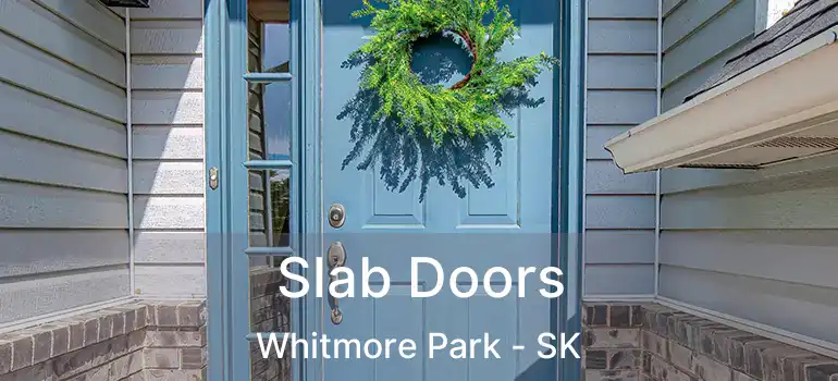  Slab Doors Whitmore Park - SK