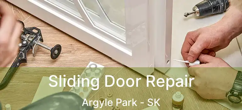  Sliding Door Repair Argyle Park - SK