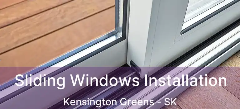  Sliding Windows Installation Kensington Greens - SK