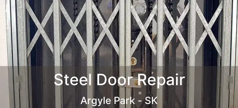  Steel Door Repair Argyle Park - SK