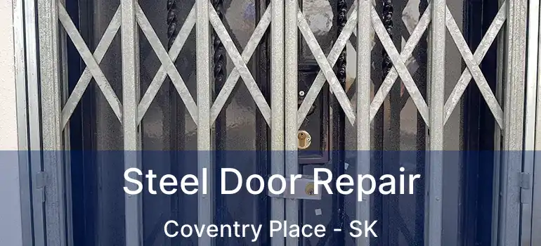  Steel Door Repair Coventry Place - SK