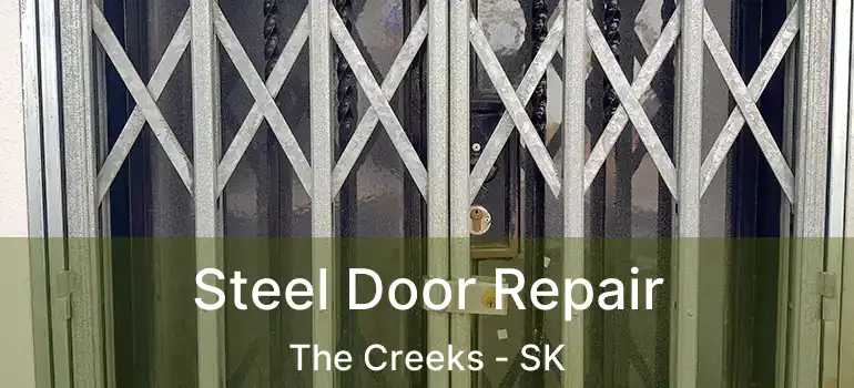  Steel Door Repair The Creeks - SK