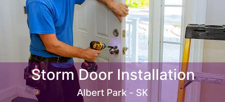  Storm Door Installation Albert Park - SK