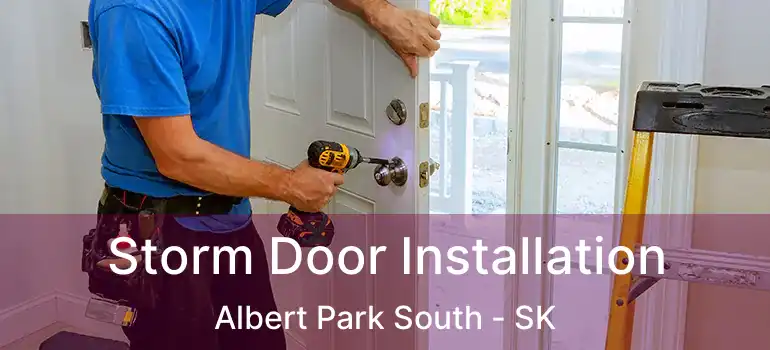  Storm Door Installation Albert Park South - SK