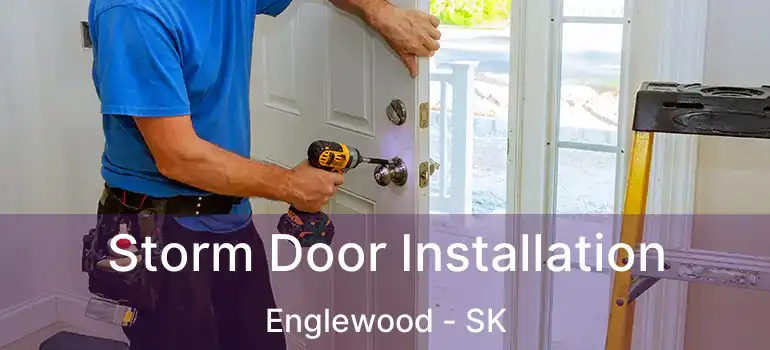  Storm Door Installation Englewood - SK