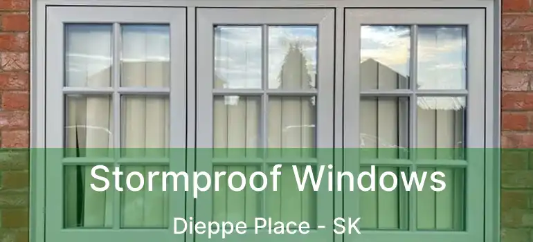  Stormproof Windows Dieppe Place - SK