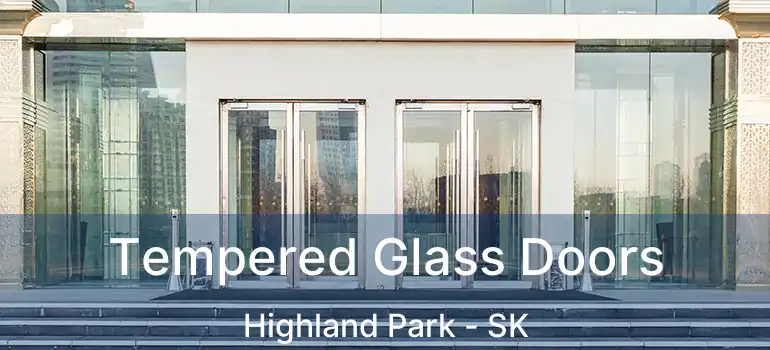  Tempered Glass Doors Highland Park - SK