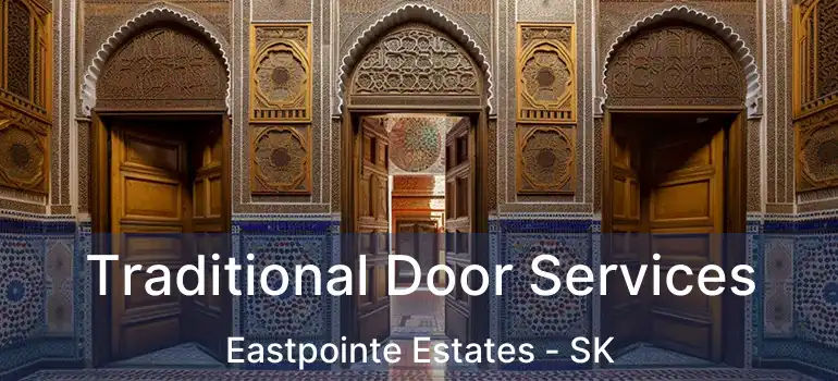  Traditional Door Services Eastpointe Estates - SK