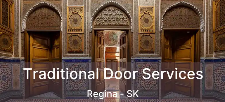  Traditional Door Services Regina - SK